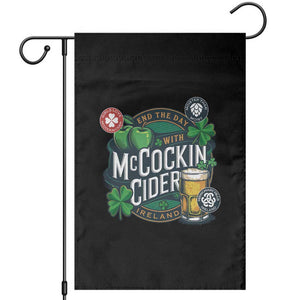 End The Day With McCockin Cider Garden Flag Ireland Beer Lover St Patricks Day Humor TS11 Black Print Your Wear