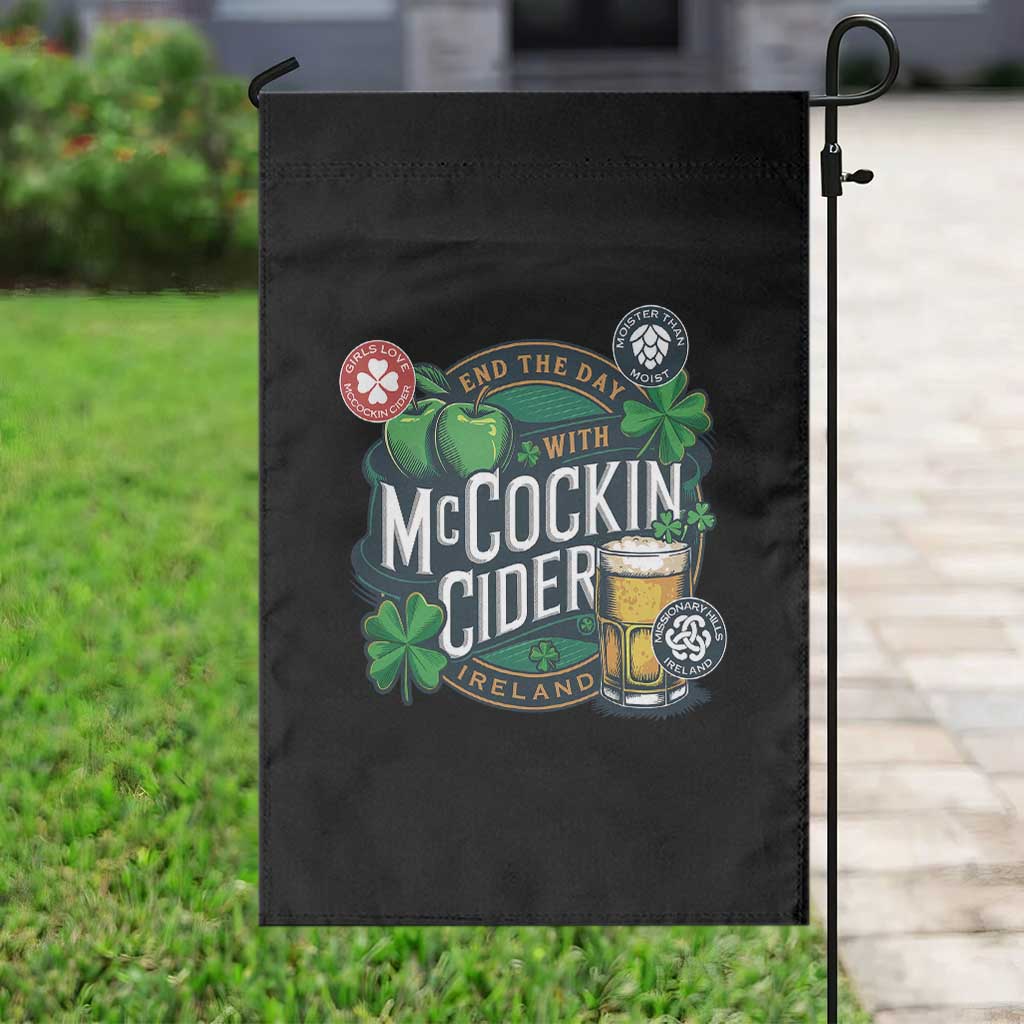 End The Day With McCockin Cider Garden Flag Ireland Beer Lover St Patricks Day Humor TS11 Print Your Wear