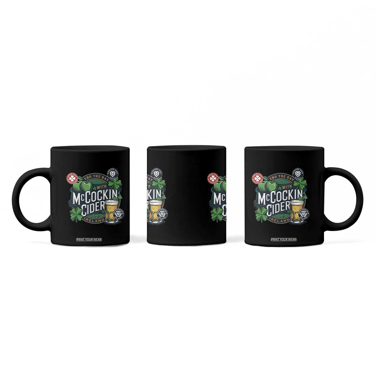 End The Day With McCockin Cider Coffee Mug Ireland Beer Lover St Patricks Day Humor TS11 Print Your Wear