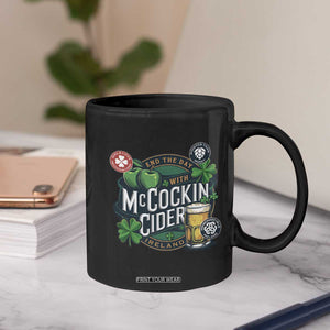 End The Day With McCockin Cider Coffee Mug Ireland Beer Lover St Patricks Day Humor TS11 Print Your Wear