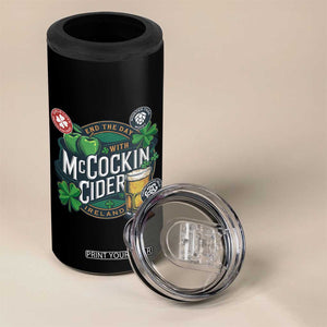 End The Day With McCockin Cider 4 in 1 Can Cooler Tumbler Ireland Beer Lover St Patricks Day Humor TS11 Print Your Wear