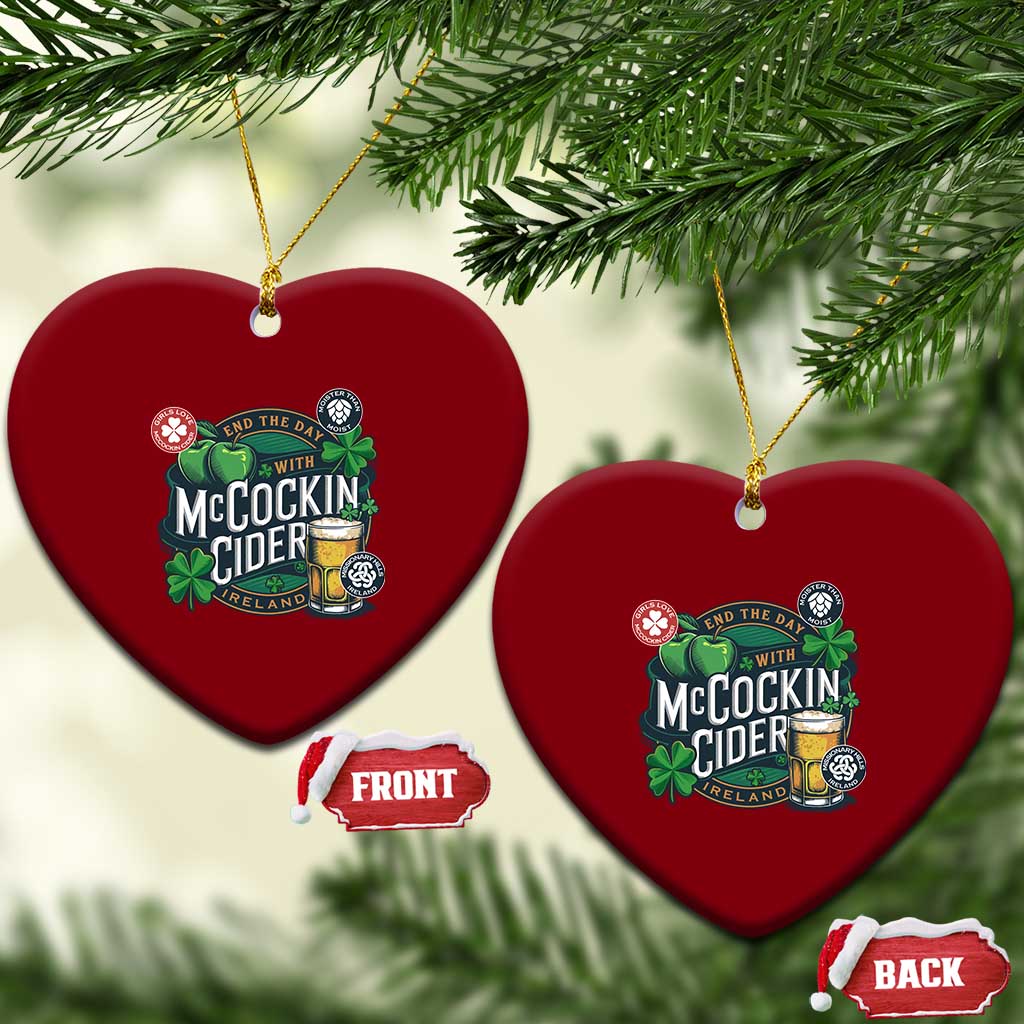 End The Day With McCockin Cider Ceramic Ornament Ireland Beer Lover St Patricks Day Humor TS11 Print Your Wear