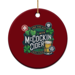 End The Day With McCockin Cider Ceramic Ornament Ireland Beer Lover St Patricks Day Humor TS11 1pc Red Print Your Wear