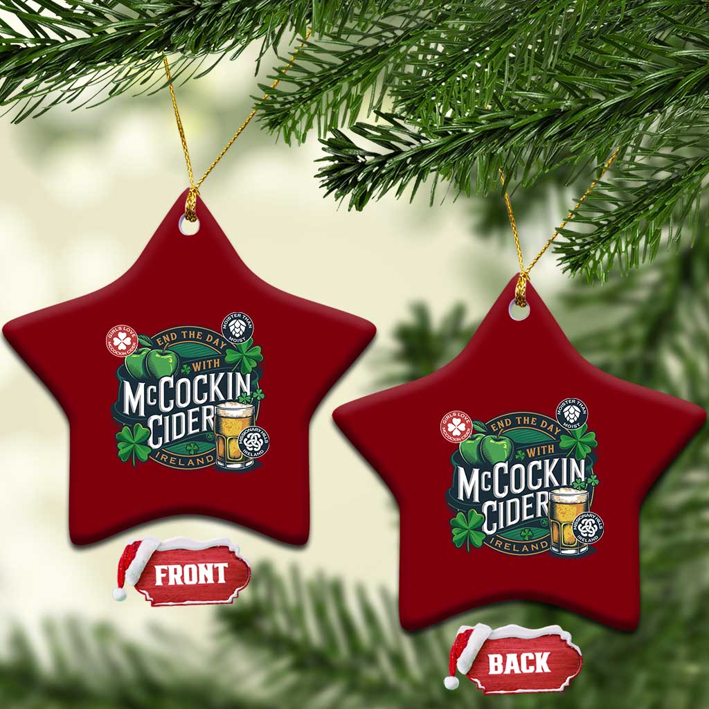 End The Day With McCockin Cider Ceramic Ornament Ireland Beer Lover St Patricks Day Humor TS11 Print Your Wear