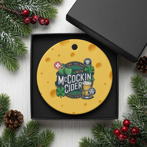 End The Day With McCockin Cider Ceramic Ornament Ireland Beer Lover St Patricks Day Humor TS11 1pc Yellow Cheese Print Your Wear