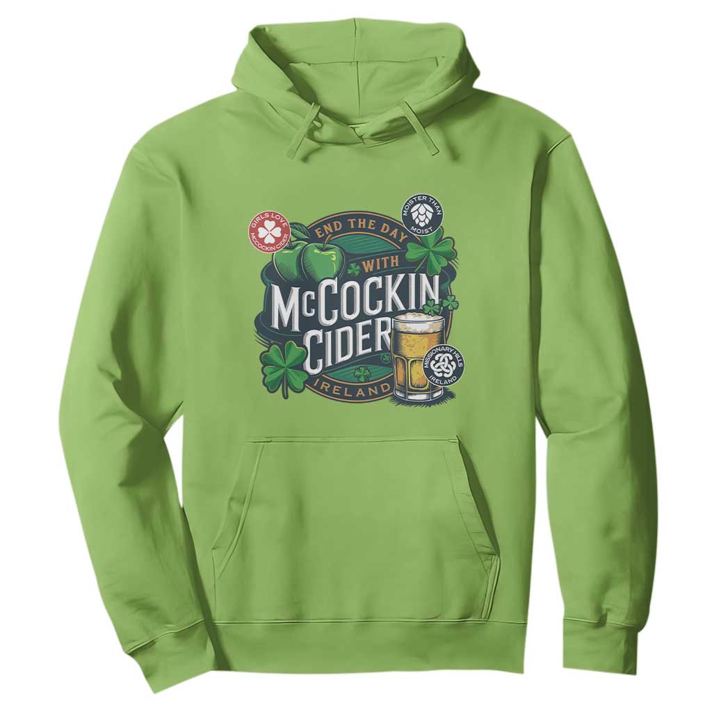 End The Day With McCockin Cider Hoodie - Ireland Beer Lover St Patricks Day Humor TS11 Lime Print Your Wear