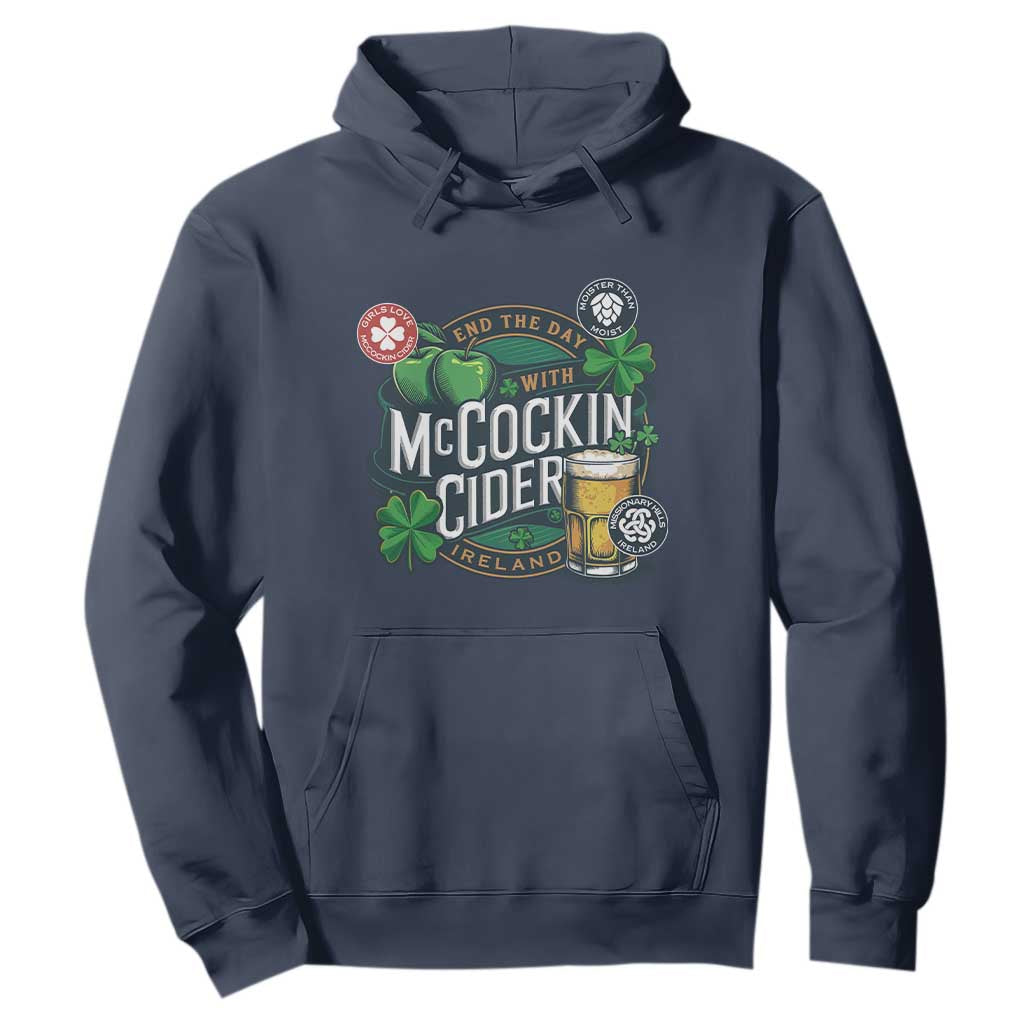 End The Day With McCockin Cider Hoodie - Ireland Beer Lover St Patricks Day Humor TS11 Navy Print Your Wear
