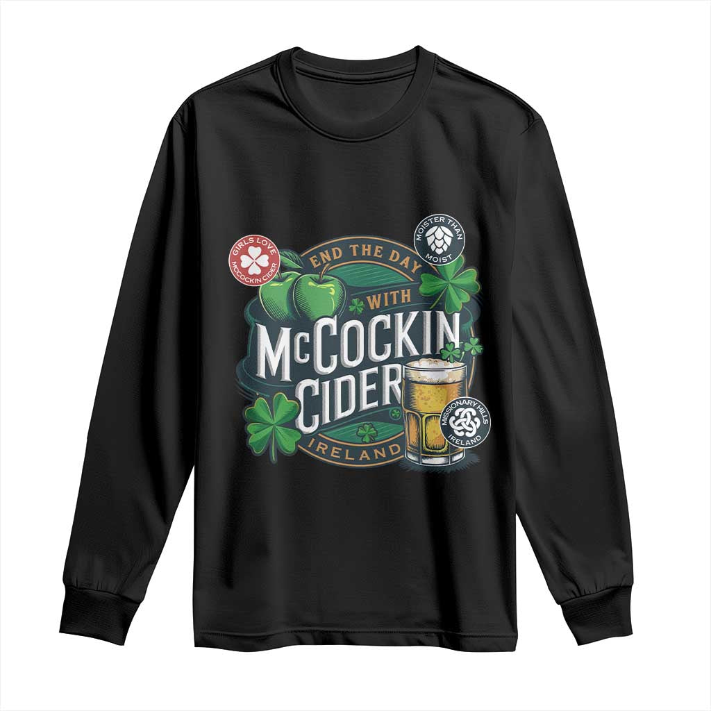 End The Day With McCockin Cider Long Sleeve Shirt Ireland Beer Lover St Patricks Day Humor TS11 Black Print Your Wear