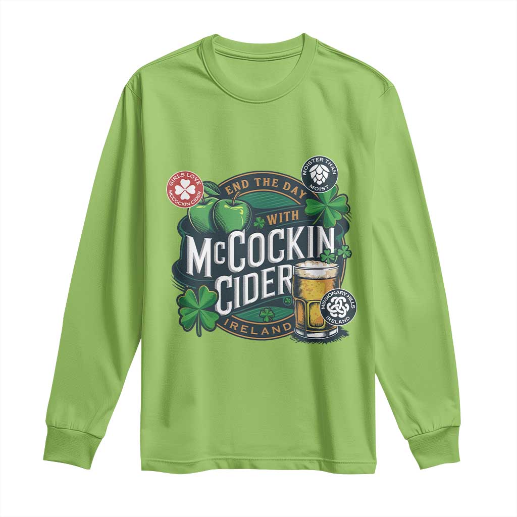 End The Day With McCockin Cider Long Sleeve Shirt Ireland Beer Lover St Patricks Day Humor TS11 Lime Print Your Wear