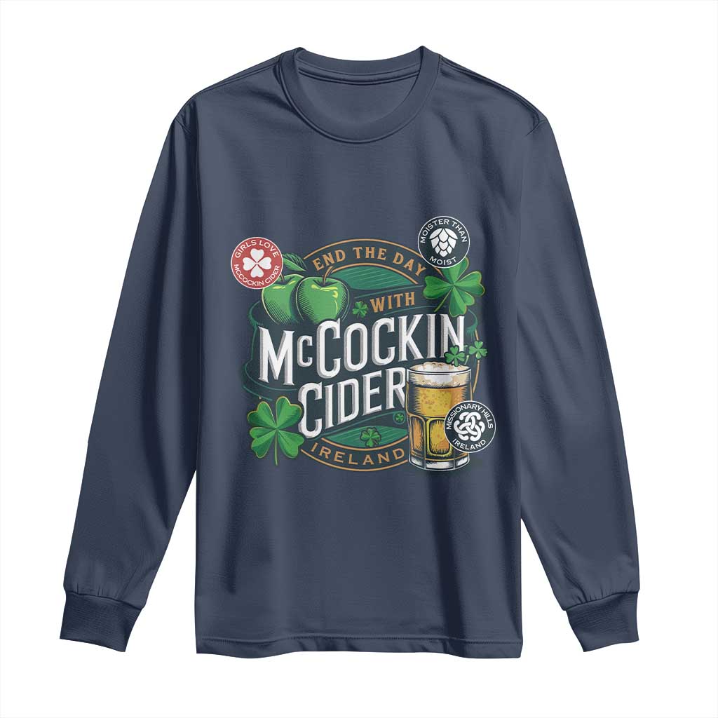End The Day With McCockin Cider Long Sleeve Shirt Ireland Beer Lover St Patricks Day Humor TS11 Navy Print Your Wear