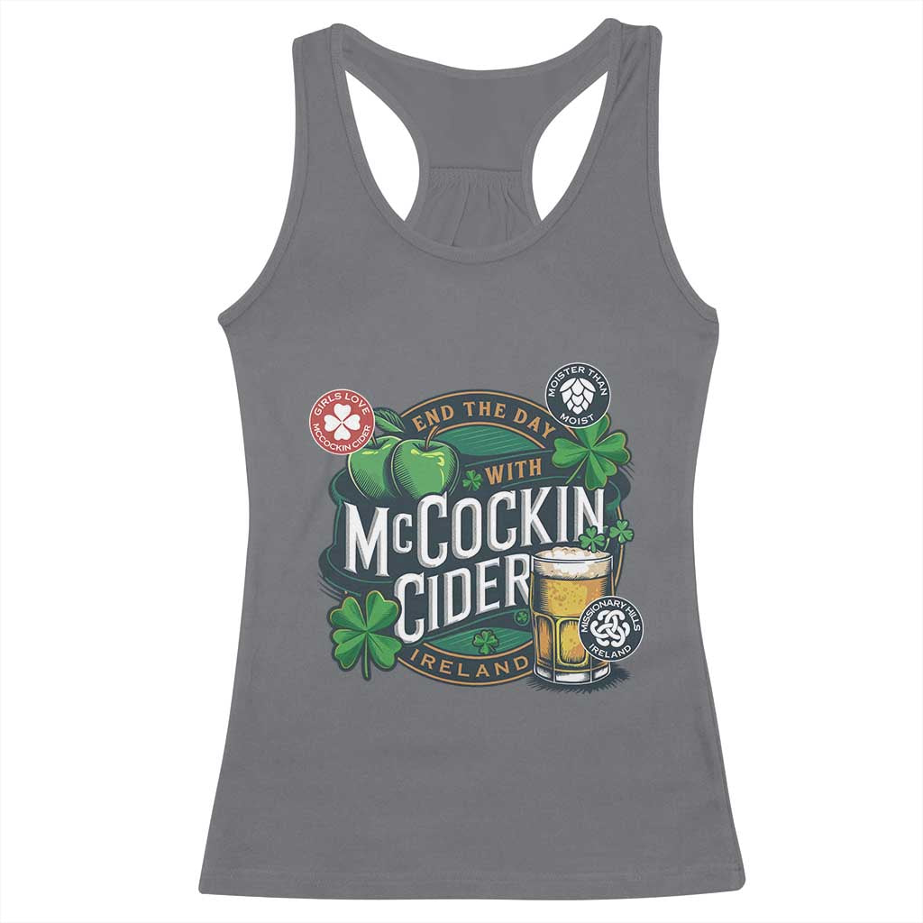 End The Day With McCockin Cider Racerback Tank Top Ireland Beer Lover St Patricks Day Humor TS11 Charcoal Print Your Wear