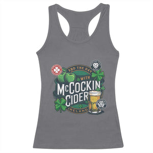 End The Day With McCockin Cider Racerback Tank Top Ireland Beer Lover St Patricks Day Humor TS11 Charcoal Print Your Wear