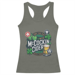 End The Day With McCockin Cider Racerback Tank Top Ireland Beer Lover St Patricks Day Humor TS11 Military Green Print Your Wear