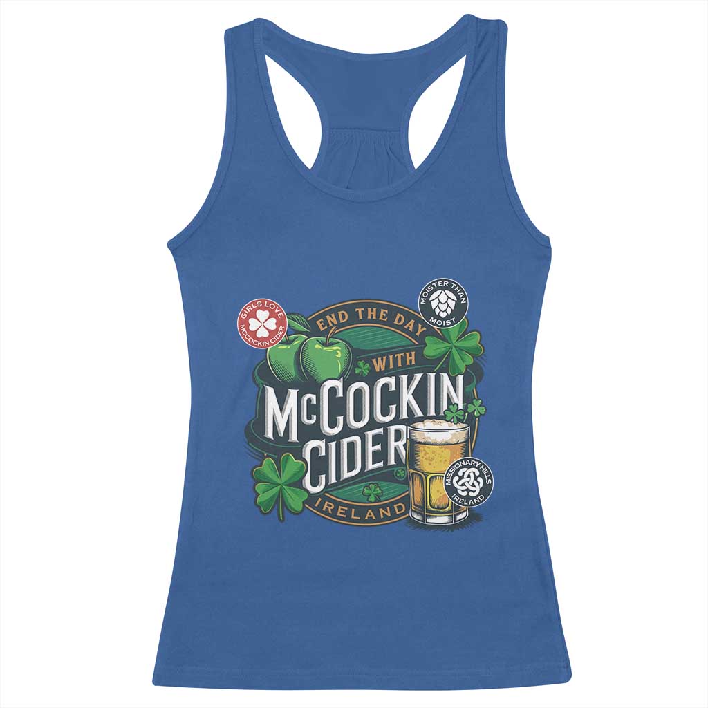 End The Day With McCockin Cider Racerback Tank Top Ireland Beer Lover St Patricks Day Humor TS11 Royal Blue Print Your Wear