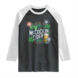 End The Day With McCockin Cider Raglan Shirt Ireland Beer Lover St Patricks Day Humor TS11 Black White Print Your Wear
