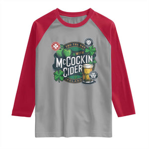 End The Day With McCockin Cider Raglan Shirt Ireland Beer Lover St Patricks Day Humor TS11 Sport Gray Red Print Your Wear