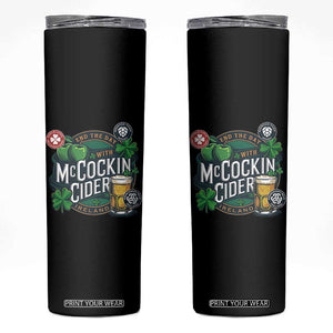 End The Day With McCockin Cider Skinny Tumbler Ireland Beer Lover St Patricks Day Humor TS11 Black Print Your Wear