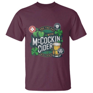 End The Day With McCockin Cider T Shirt - Ireland Beer Lover St Patricks Day Humor TS11 Maroon Print Your Wear