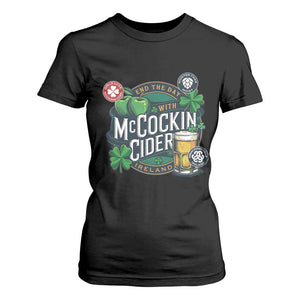 End The Day With McCockin Cider T Shirt For Women Ireland Beer Lover St Patricks Day Humor TS11 Black Print Your Wear