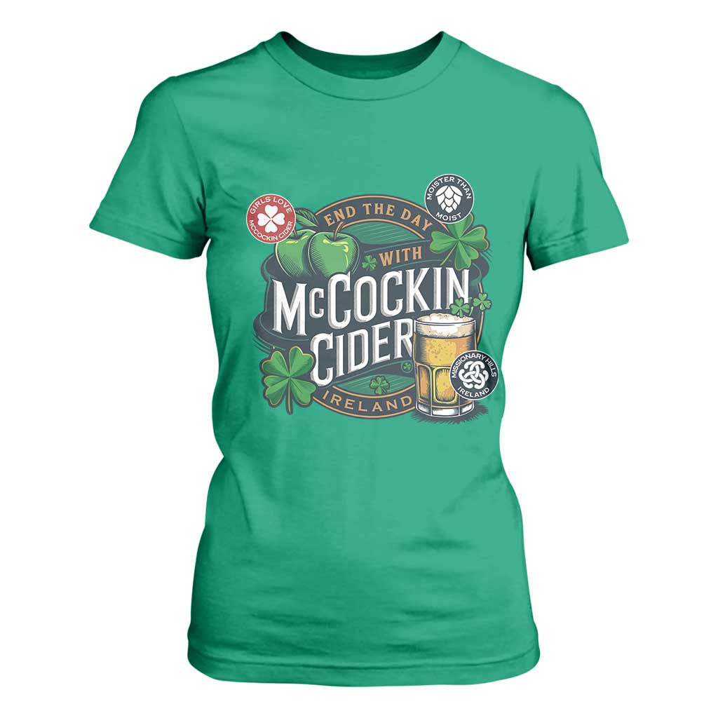 End The Day With McCockin Cider T Shirt For Women Ireland Beer Lover St Patricks Day Humor TS11 Irish Green Print Your Wear