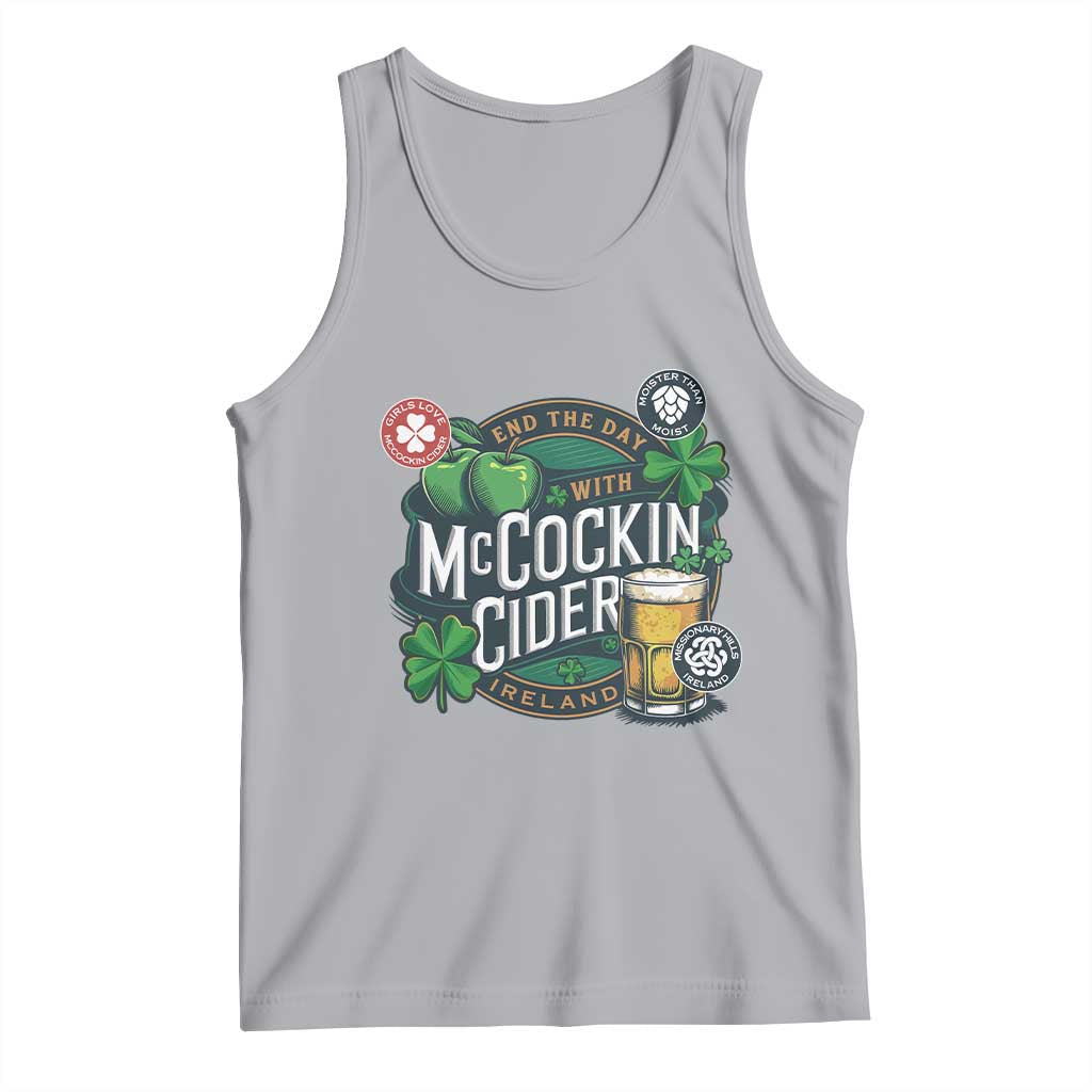 End The Day With McCockin Cider Tank Top Ireland Beer Lover St Patricks Day Humor TS11 Athletic Heather Print Your Wear