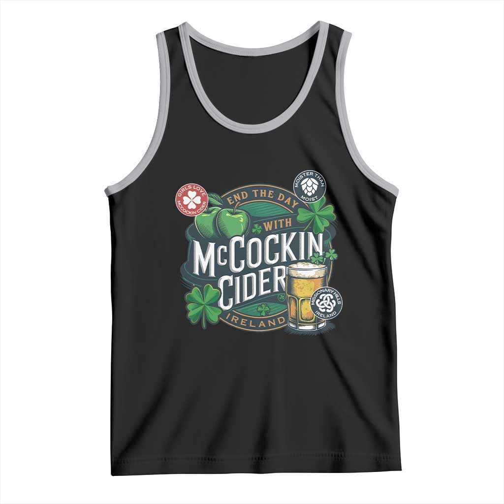 End The Day With McCockin Cider Tank Top Ireland Beer Lover St Patricks Day Humor TS11 Black Athletic Heather Print Your Wear