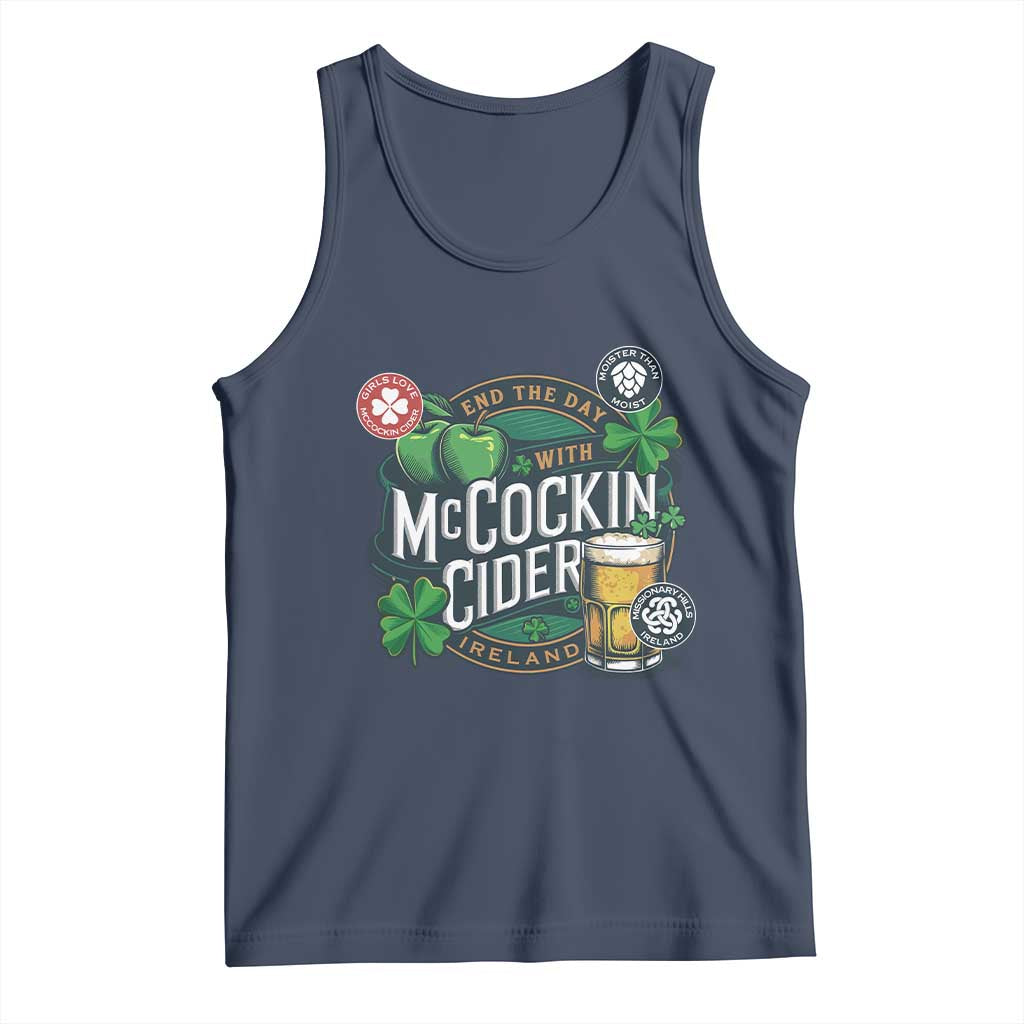 End The Day With McCockin Cider Tank Top Ireland Beer Lover St Patricks Day Humor TS11 Navy Print Your Wear
