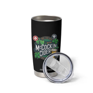 End The Day With McCockin Cider Tumbler Cup Ireland Beer Lover St Patricks Day Humor TS11 Print Your Wear