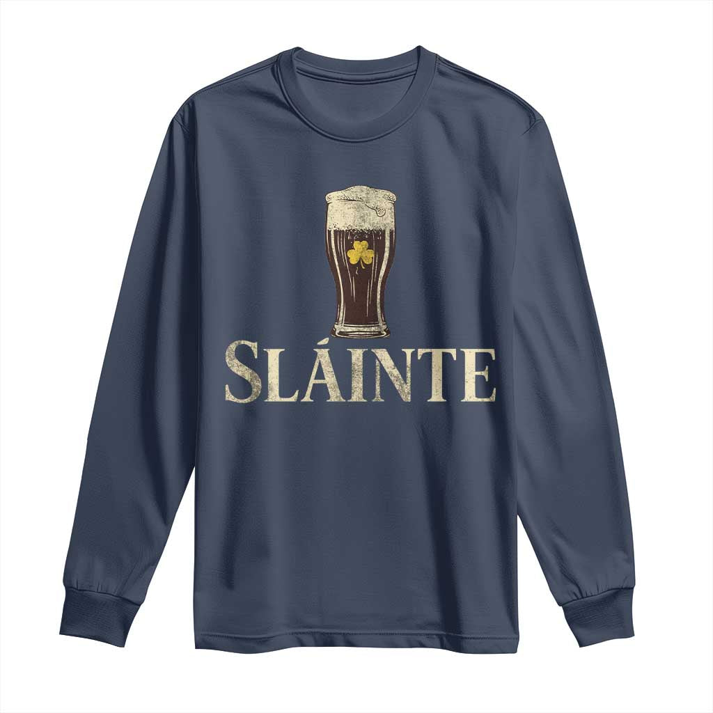 Funny Slainte Stout Beer Irish Drinking St Patricks Day Long Sleeve Shirt TS11 Navy Print Your Wear