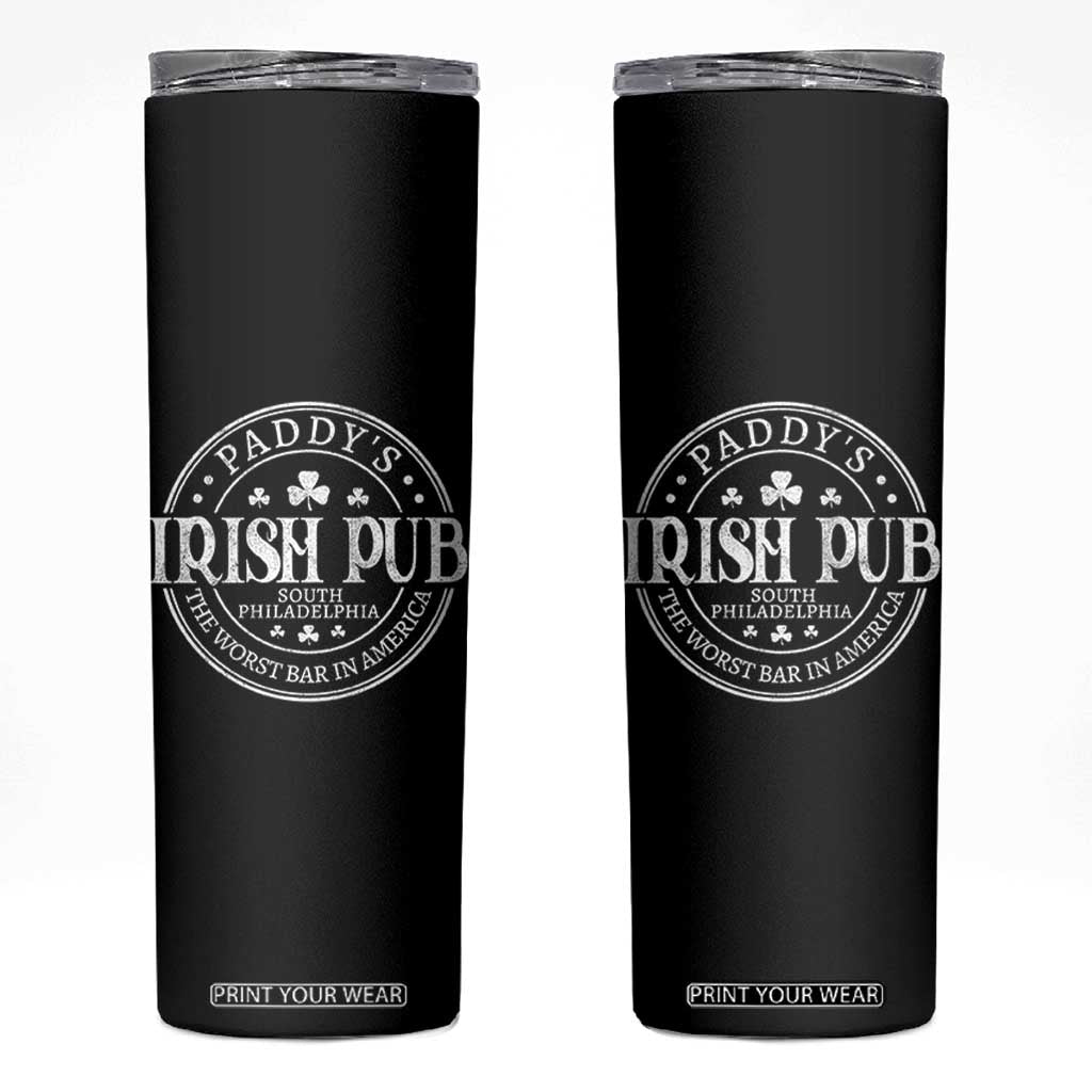 Funny Paddys Irish Pub Skinny Tumbler The Worst Bar In America St Patricks Day Beer Drinking TS11 Black Print Your Wear