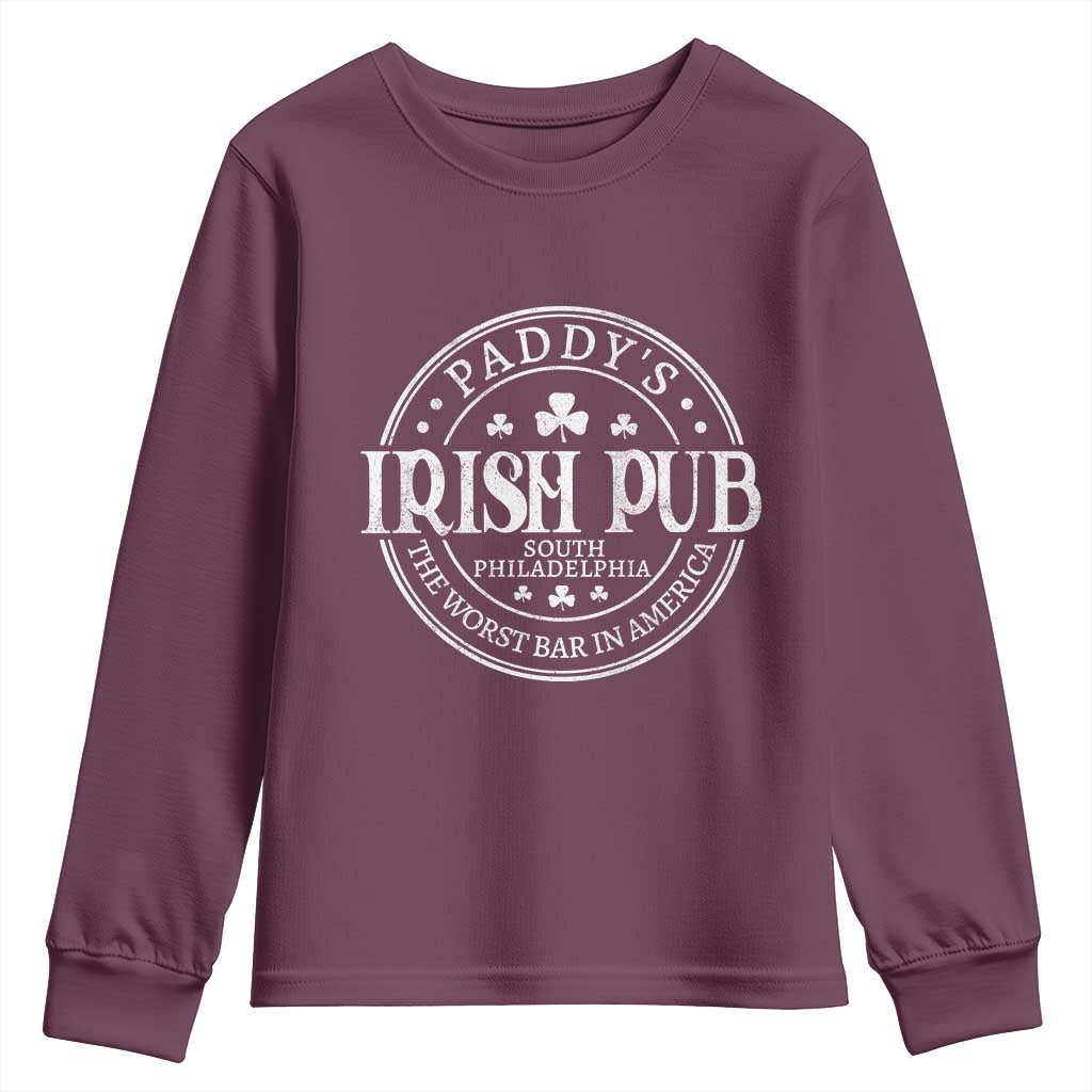 Funny Paddys Irish Pub Youth Sweatshirt The Worst Bar In America St Patricks Day Beer Drinking TS11 Maroon Print Your Wear