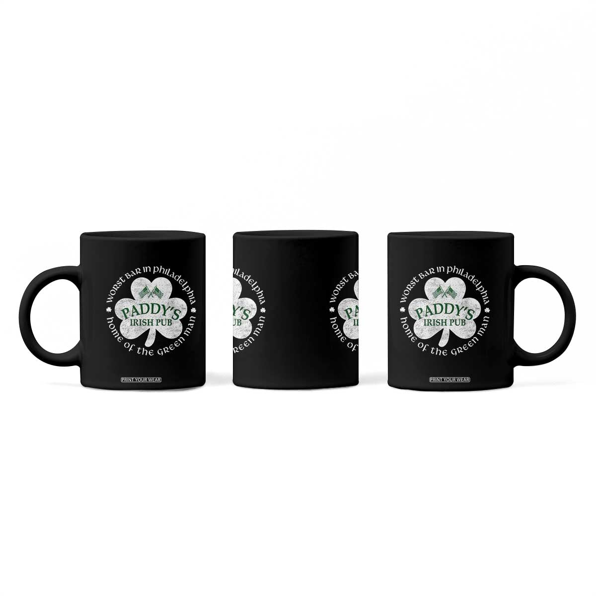 Funny Paddys Irish Pub Coffee Mug Worst Bar In Philadelphia St Patricks Day Beer Drinking TS11 Print Your Wear