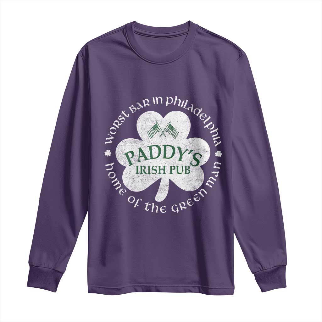 Funny Paddys Irish Pub Long Sleeve Shirt Worst Bar In Philadelphia St Patricks Day Beer Drinking TS11 Purple Print Your Wear