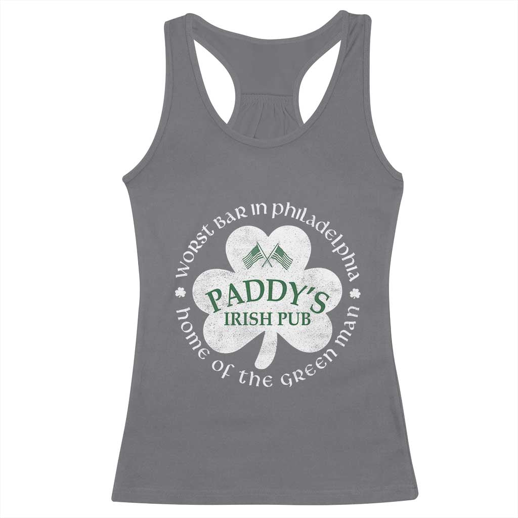 Funny Paddys Irish Pub Racerback Tank Top Worst Bar In Philadelphia St Patricks Day Beer Drinking TS11 Charcoal Print Your Wear