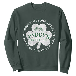 Funny Paddys Irish Pub Sweatshirt Worst Bar In Philadelphia St Patricks Day Beer Drinking TS11 Dark Forest Green Print Your Wear