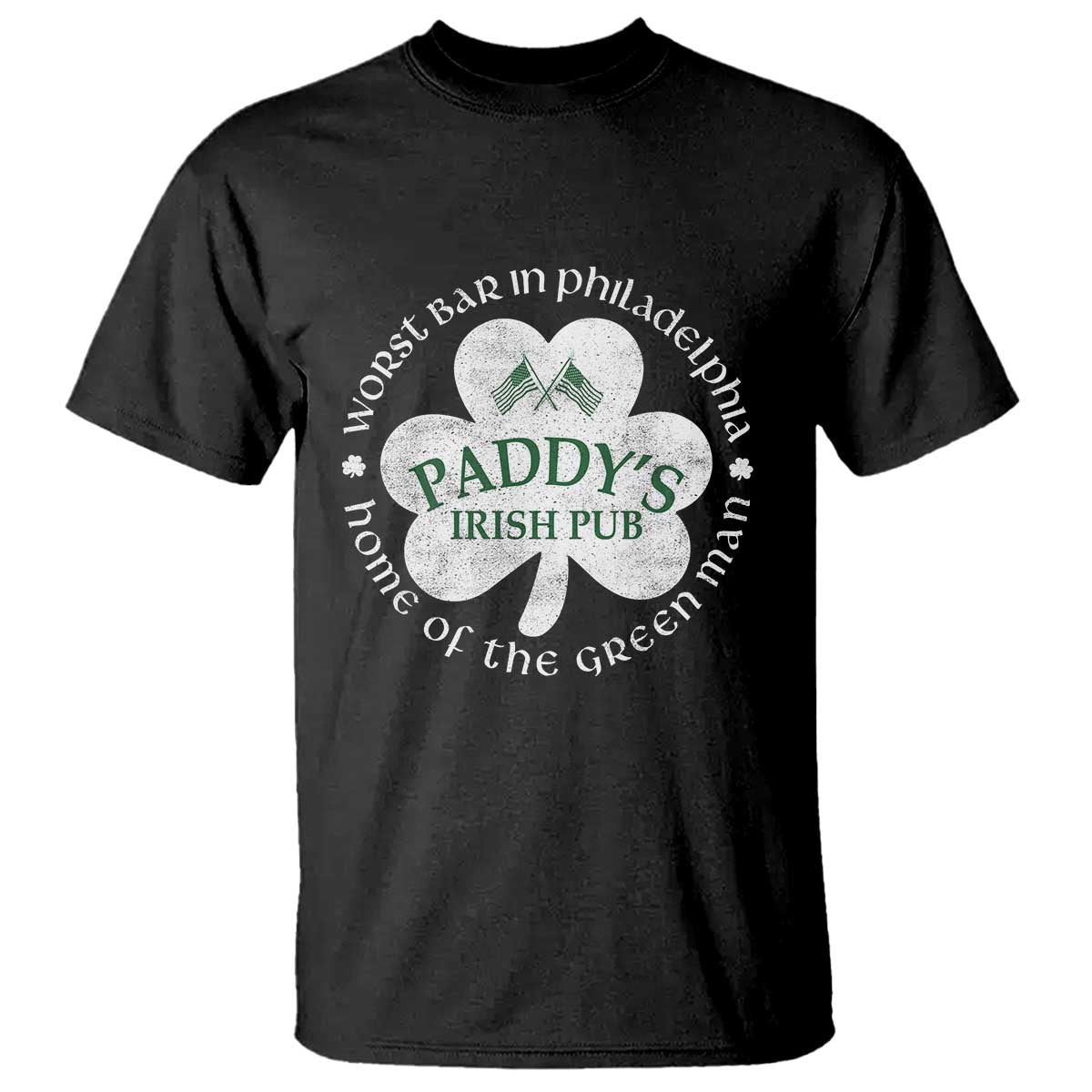 Funny Paddys Irish Pub T Shirt Worst Bar In Philadelphia St Patricks Day Beer Drinking TS11 Black Print Your Wear