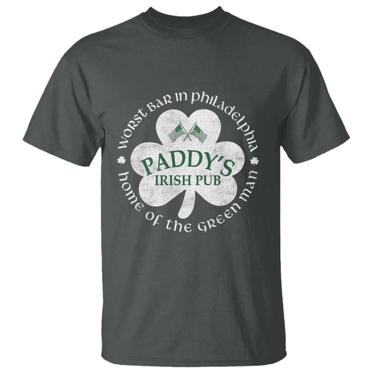 Funny Paddys Irish Pub T Shirt Worst Bar In Philadelphia St Patricks Day Beer Drinking TS11 Dark Heather Print Your Wear