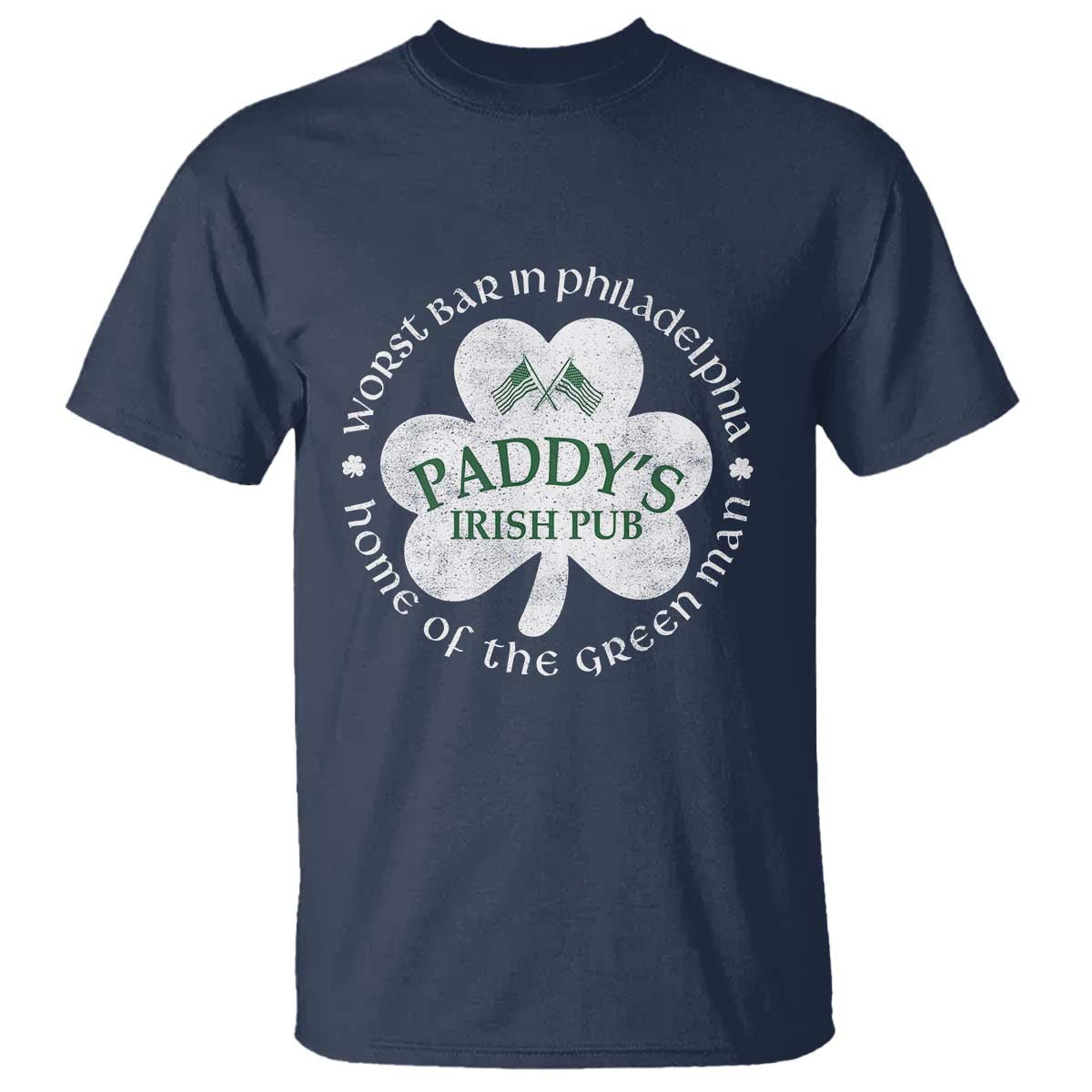 Funny Paddys Irish Pub T Shirt - Worst Bar In Philadelphia - St Patricks Day Beer Drinking TS11 Navy Print Your Wear