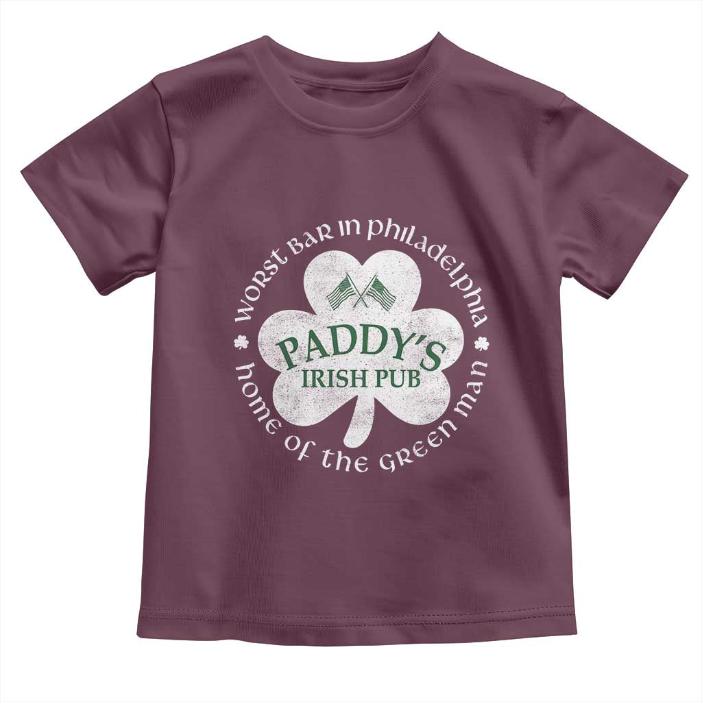 Funny Paddys Irish Pub Toddler T Shirt Worst Bar In Philadelphia St Patricks Day Beer Drinking TS11 Maroon Print Your Wear