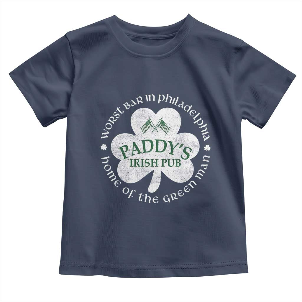 Funny Paddys Irish Pub Toddler T Shirt Worst Bar In Philadelphia St Patricks Day Beer Drinking TS11 Navy Print Your Wear