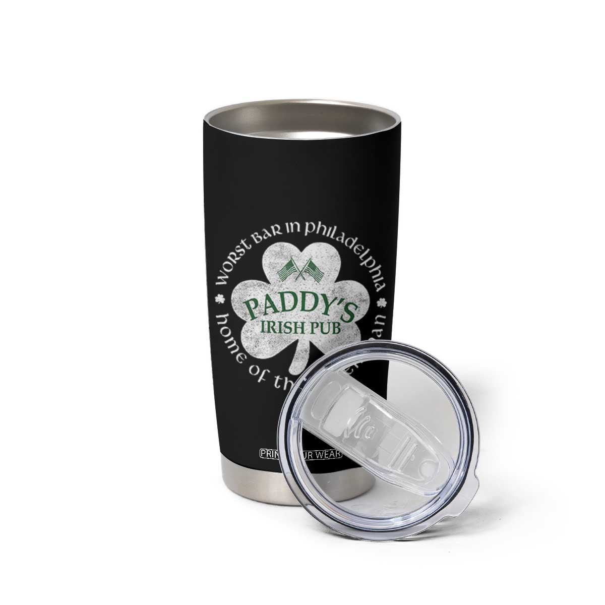 Funny Paddys Irish Pub Tumbler Cup Worst Bar In Philadelphia St Patricks Day Beer Drinking TS11 Print Your Wear