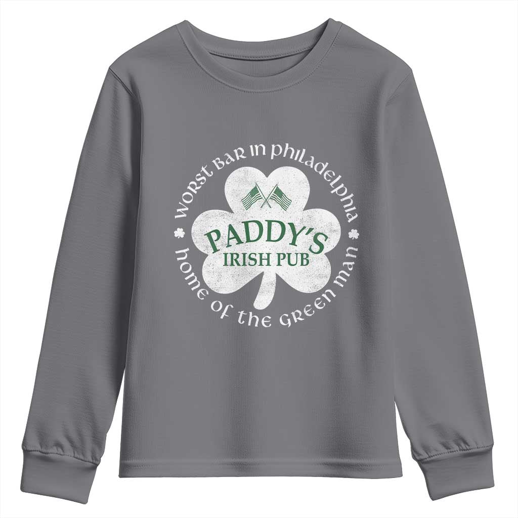 Funny Paddys Irish Pub Youth Sweatshirt Worst Bar In Philadelphia St Patricks Day Beer Drinking TS11 Charcoal Print Your Wear