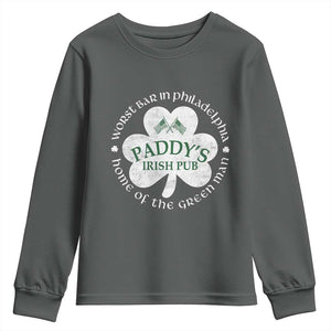 Funny Paddys Irish Pub Youth Sweatshirt Worst Bar In Philadelphia St Patricks Day Beer Drinking TS11 Dark Heather Print Your Wear