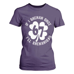 If I Shenan Once I Will Shenanigan 67 Meme T Shirt For Women St Patricks Day Six Seven Clover TS11 Purple Print Your Wear