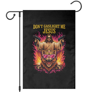 Dont Gaslight Me Jesus Garden Flag Princess Cat Princess Meme Faith Humor TS11 Black Print Your Wear