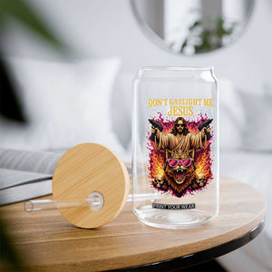 Dont Gaslight Me Jesus Glass Can Princess Cat Princess Meme Faith Humor TS11 Print Your Wear