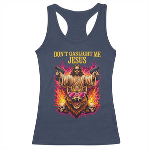 Dont Gaslight Me Jesus Racerback Tank Top Princess Cat Princess Meme Faith Humor TS11 Navy Print Your Wear