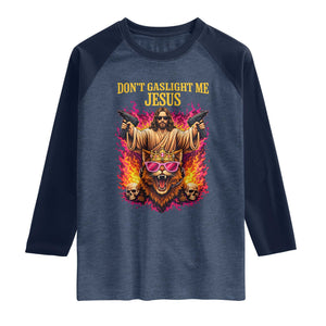 Dont Gaslight Me Jesus Raglan Shirt Princess Cat Princess Meme Faith Humor TS11 Heather Denim Navy Print Your Wear