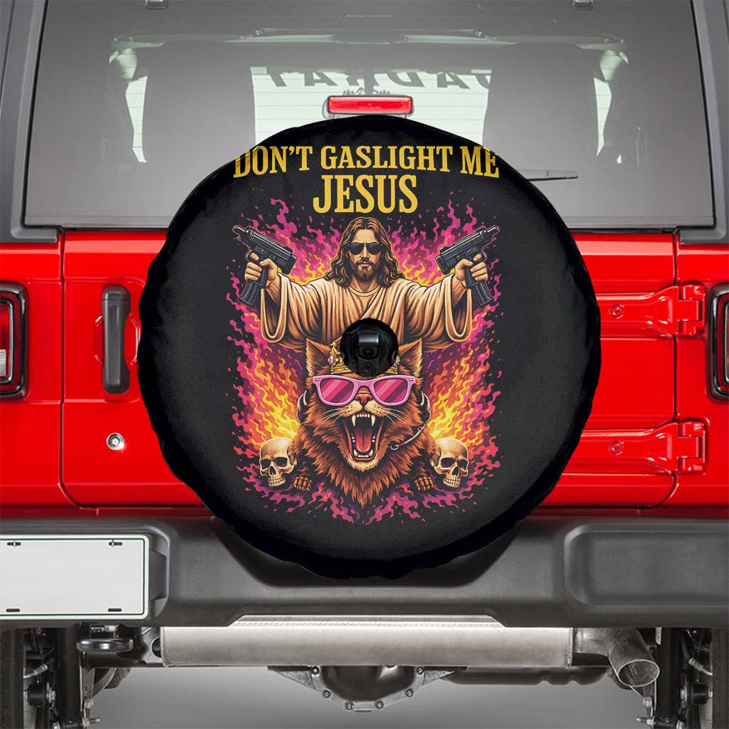 Dont Gaslight Me Jesus Spare Tire Cover Princess Cat Princess Meme Faith Humor TS11 Black Print Your Wear
