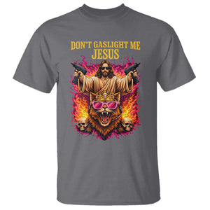 Dont Gaslight Me Jesus T Shirt - Princess Cat Donut Meme Faith Humor Tee TS11 Charcoal Print Your Wear